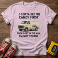“I Gotta See the Candy First” Van T Shirt — Light Pink wood flat-lay