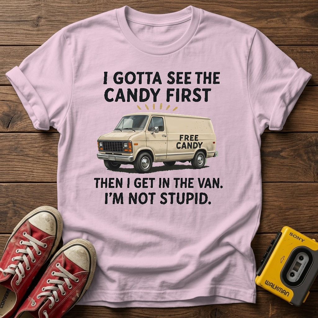 “I Gotta See the Candy First” Van T Shirt — Light Pink wood flat-lay