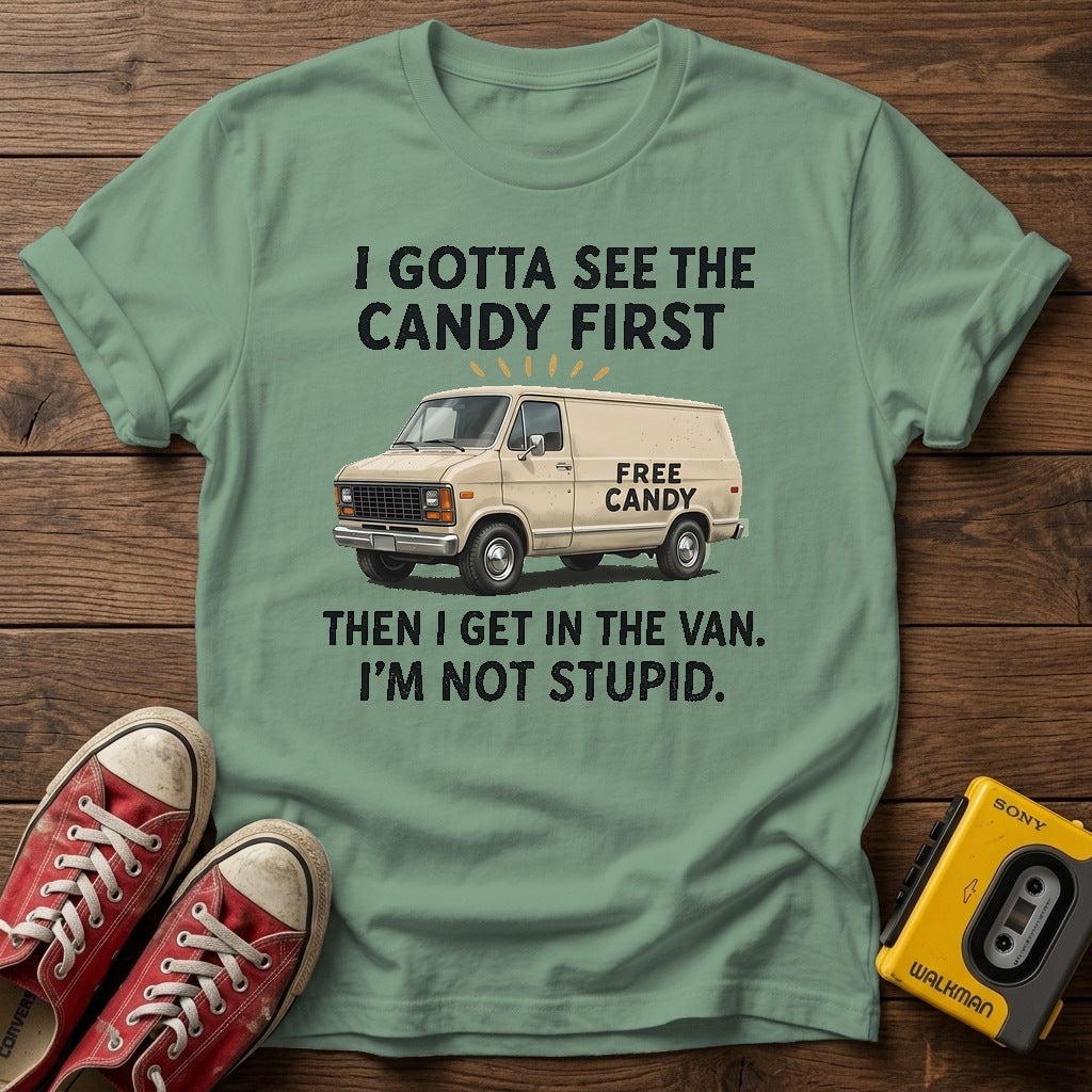 “I Gotta See the Candy First” Van T Shirt — Sage wood flat-lay