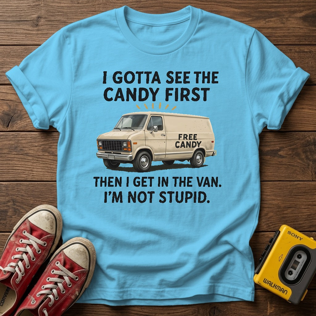 “I Gotta See the Candy First” Van T Shirt — Sky wood flat-lay