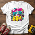 Life Was Better in the 80s T-Shirt — White wood flat-lay
