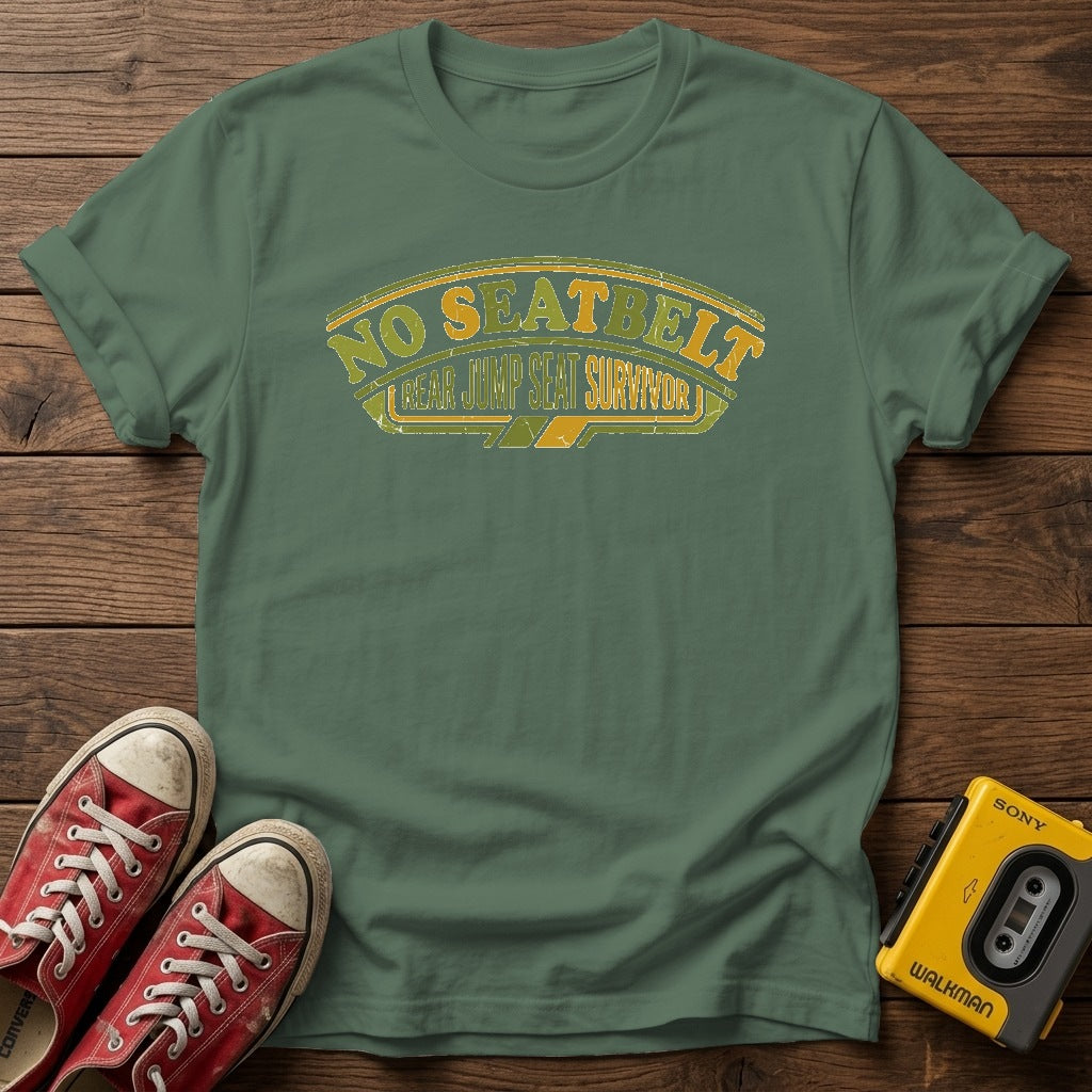 No Seatbelt - Rear Jump Seat Survivor T-Shirt — Military Green wood flat-lay