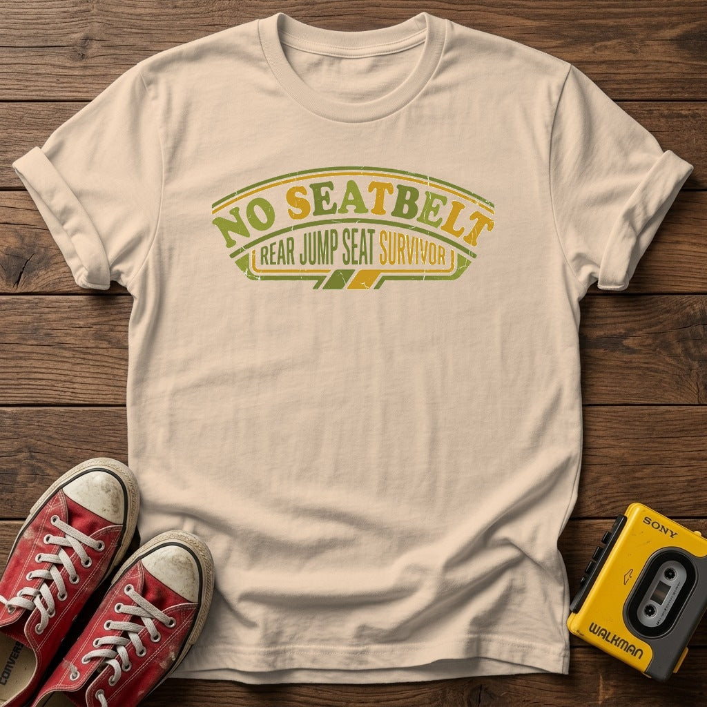 No Seatbelt - Rear Jump Seat Survivor T-Shirt — Natural wood flat-lay
